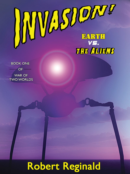 Title details for Invasion!: Earth vs. the Aliens by Robert Reginald - Available